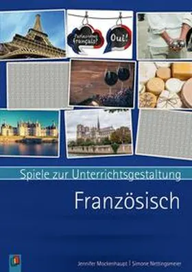 Mockenhaupt / Nettingsmeier |  Spiele zur Unterrichtsgestaltung - Französisch | Buch |  Sack Fachmedien