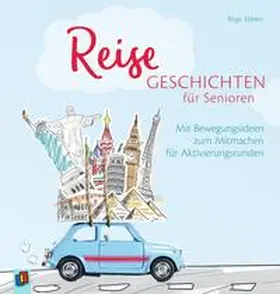 Ebbert |  Reisegeschichten für Senioren | Buch |  Sack Fachmedien