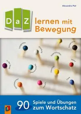 Piel |  DaZ lernen mit Bewegung. 90 Spiele und Übungen zum Wortschatz | Buch |  Sack Fachmedien
