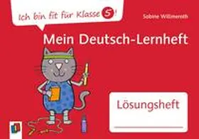 Willmeroth |  Ich bin fit für Klasse 5! Mein Deutsch-Lernheft - Lösungsheft | Buch |  Sack Fachmedien