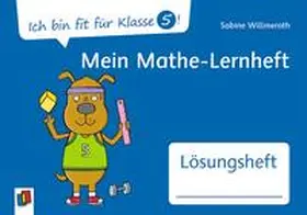 Willmeroth |  Ich bin fit für Klasse 5! Mein Mathe-Lernheft - Lösungsheft | Buch |  Sack Fachmedien