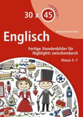 Schadek-Bätz | 30 x 45 Minuten - Englisch | Buch | 978-3-8346-4219-6 | sack.de