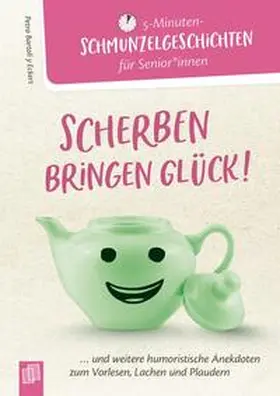 Bartoli y Eckert |  Scherben bringen Glück! | Buch |  Sack Fachmedien