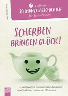 Bartoli y Eckert |  Scherben bringen Glück! | eBook | Sack Fachmedien