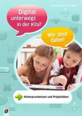 Kahl / Rathje |  Digital unterwegs in der Kita? - Wir sind dabei! | Buch |  Sack Fachmedien