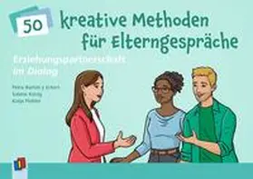 Bartoli y Eckert / König / Piehler |  Erziehungspartnerschaft im Dialog - 50 kreative Methoden für Elterngespräche | Buch |  Sack Fachmedien