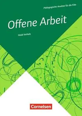 Vorholz |  Pädagogische Ansätze für die Kita / Offene Arbeit | Buch |  Sack Fachmedien