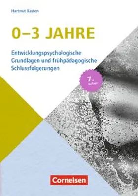 Kasten |  Entwicklungspsychologische Grundlagen / 0-3 Jahre (7. Auflage) | Buch |  Sack Fachmedien