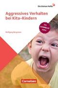 Bergmann |  Die kleinen Hefte / Aggressives Verhalten bei Kita-Kindern | Buch |  Sack Fachmedien