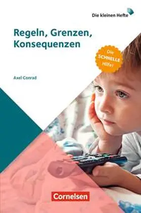 Conrad |  Die kleinen Hefte / Regeln, Grenzen, Konsequenzen (3. Auflage) | Buch |  Sack Fachmedien