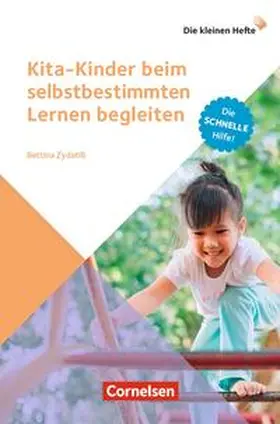 Zydatiß | Kita-Kinder beim selbstbestimmten Lernen begleiten | Buch | 978-3-8346-5290-4 | www.sack.de