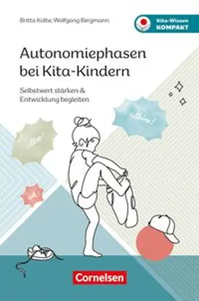 Kolbe / Bergmann |  Autonomiephasen bei Kita-Kindern | Buch |  Sack Fachmedien