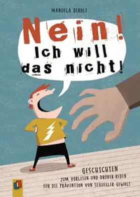 Dirolf |  "NEIN! Ich will das nicht!" | Buch |  Sack Fachmedien