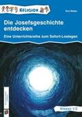 Weber |  Die Josefsgeschichte entdecken - Klasse 1/2 | Buch |  Sack Fachmedien