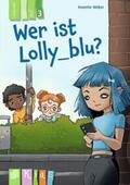 Weber |  Wer ist Lolly_blu? - Lesestufe 3 | Buch |  Sack Fachmedien