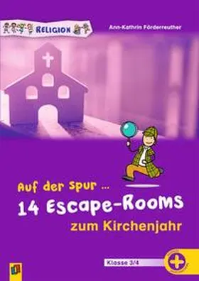 Förderreuther |  Auf der Spur ... 14 Escape-Rooms zum Kirchenjahr | Buch |  Sack Fachmedien