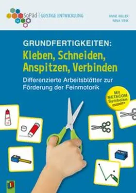 Vink / Miller |  Grundfertigkeiten: Kleben, Schneiden, Anspitzen, Verbinden | Buch |  Sack Fachmedien