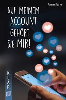 Kaster |  Auf meinem Account gehört sie mir! | Buch |  Sack Fachmedien