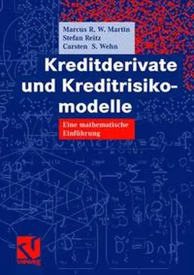 Martin / Reitz / Wehn | Kreditderivate und Kreditrisikomodelle | Buch | 978-3-8348-0020-6 | sack.de