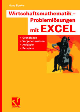 Benker |  Benker, H: Wirtschaftsmathematik - Problemlösungen mit EXCEL | Buch |  Sack Fachmedien