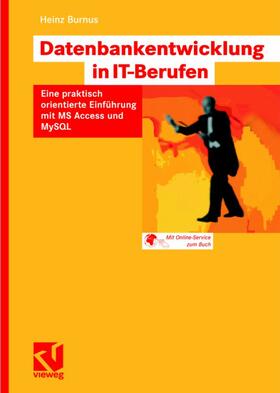 Burnus | Datenbankentwicklung in IT-Berufen | Buch | 978-3-8348-0152-4 | sack.de