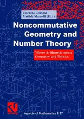 Consani / Marcolli |  Noncommutative Geometry and Number Theory | Buch |  Sack Fachmedien