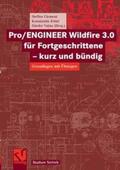 Clement / Kittel / Vajna |  Pro/ENGINEER Wildfire 3.0 für Fortgeschrittene - kurz und bündig | Buch |  Sack Fachmedien