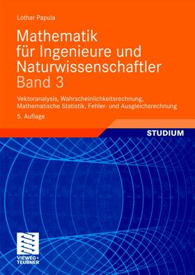 Papula | Mathematik für Ingenieure und Naturwissenschaftler Band 3 | Buch | 978-3-8348-0225-5 | www.sack.de
