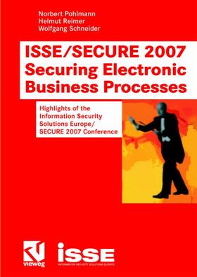 Pohlmann / Reimer / Schneider |  ISSE/SECURE 2007 Securing Electronic Business Processes | Buch |  Sack Fachmedien