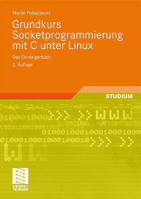 Pollakowski | Pollakowski, M: Grundkurs Socketprogrammierung mit C unter L | Buch | 978-3-8348-0378-8 | sack.de