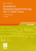 Pollakowski |  Pollakowski, M: Grundkurs Socketprogrammierung mit C unter L | Buch |  Sack Fachmedien