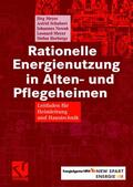 Meyer / Schubert / Herbergs |  Rationelle Energienutzung in Alten- und Pflegeheimen | Buch |  Sack Fachmedien