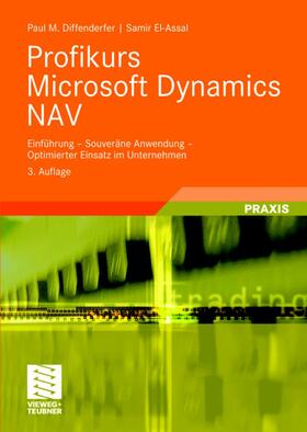 Diffenderfer / El-Assal | Profikurs Microsoft Dynamics NAV | Buch | 978-3-8348-0529-4 | sack.de
