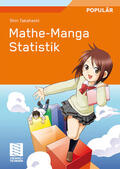 Takahashi |  Takahashi, S: Mathe-Manga Statistik | Buch |  Sack Fachmedien