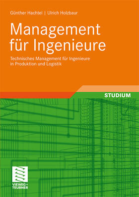 Hachtel / Holzbaur |  Management für Ingenieure | Buch |  Sack Fachmedien