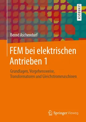 Aschendorf |  FEM bei elektrischen Antrieben 1 | Buch |  Sack Fachmedien