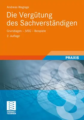 Weglage |  Die Vergütung des Sachverständigen | Buch |  Sack Fachmedien