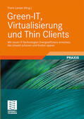 Lampe |  Lampe, F: Green-IT, Virtualisierung und Thin Clients | Buch |  Sack Fachmedien