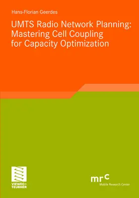Geerdes |  UMTS Radio Network Planning: Mastering Cell Coupling for Capacity Optimization | Buch |  Sack Fachmedien
