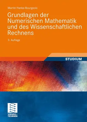 Hanke-Bourgeois |  Grundlagen der Numerischen Mathematik und des Wissenschaftlichen Rechnens | Buch |  Sack Fachmedien