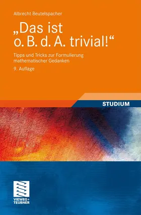Beutelspacher |  "Das ist o. B. d. A. trivial!" | Buch |  Sack Fachmedien