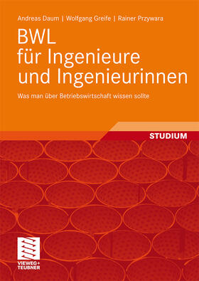 Daum / Greife / Przywara |  BWL für Ingenieure und Ingenieurinnen | Buch |  Sack Fachmedien