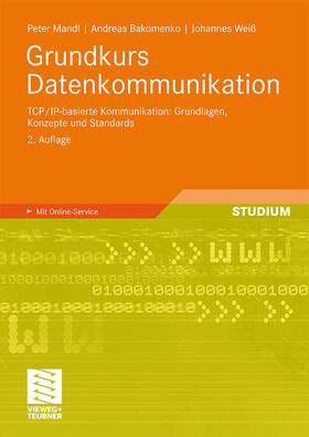 Mandl / Bakomenko / Weiss | Mandl, P: Grundkurs Datenkommunikation | Buch | 978-3-8348-0810-3 | sack.de