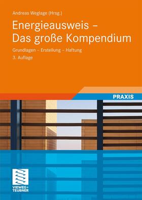 Weglage / Gramlich / Pauls | Weglage, A: Energieausweis - Das große Kompendium | Buch | 978-3-8348-0862-2 | sack.de