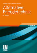 Unger / Hurtado |  Alternative Energietechnik | Buch |  Sack Fachmedien