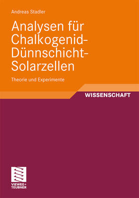 Stadler | Analysen für Chalkogenid-Dünnschicht-Solarzellen | Buch | 978-3-8348-0993-3 | sack.de