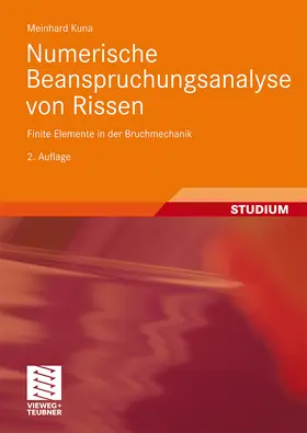 Kuna | Numerische Beanspruchungsanalyse von Rissen | Buch | 978-3-8348-1006-9 | www.sack.de