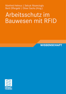 Helmus / Nisancioglu / Offergeld |  Arbeitsschutz im Bauwesen mit RFID | Buch |  Sack Fachmedien