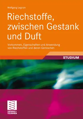 Legrum |  Riechstoffe, zwischen Gestank und Duft | Buch |  Sack Fachmedien