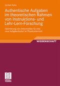 Kuhn |  Authentische Aufgaben im theoretischen Bereich von Instruktions- und Lehr-Lern-Forschung | Buch |  Sack Fachmedien